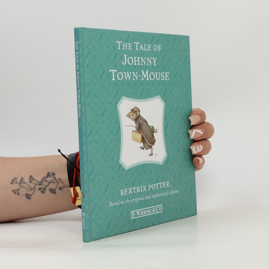 Beatrix Potterová The Tale of Johnny Town-Mouse