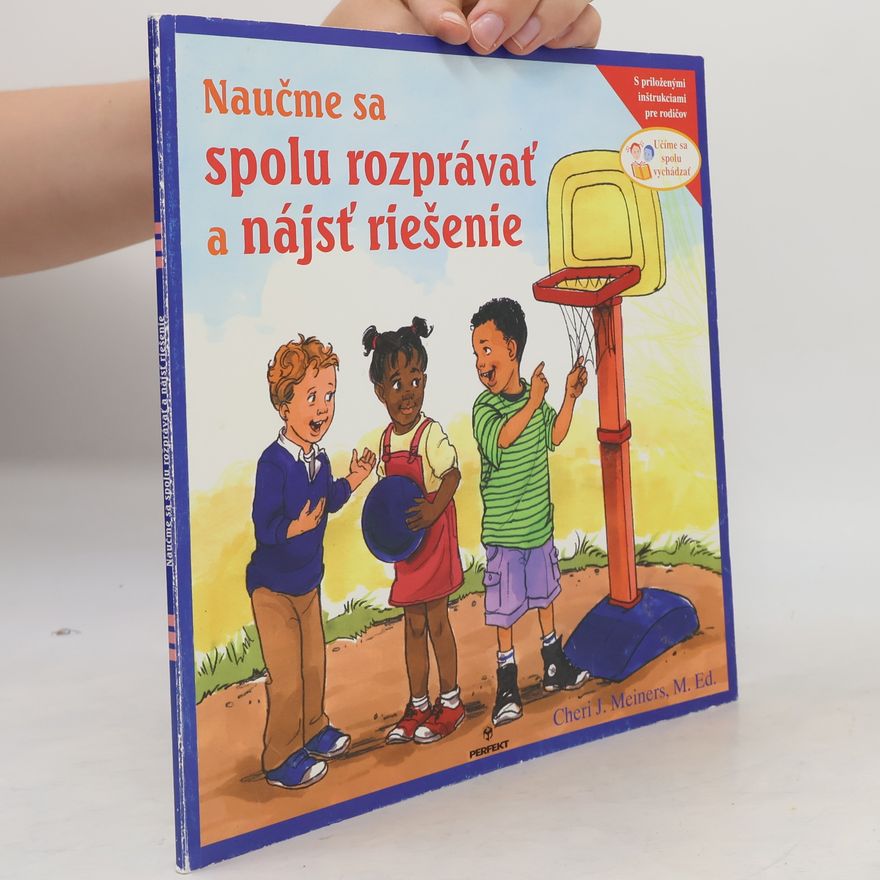 Cheri J. Meiners Naučme sa spolu rozprávať a nájst riešenie