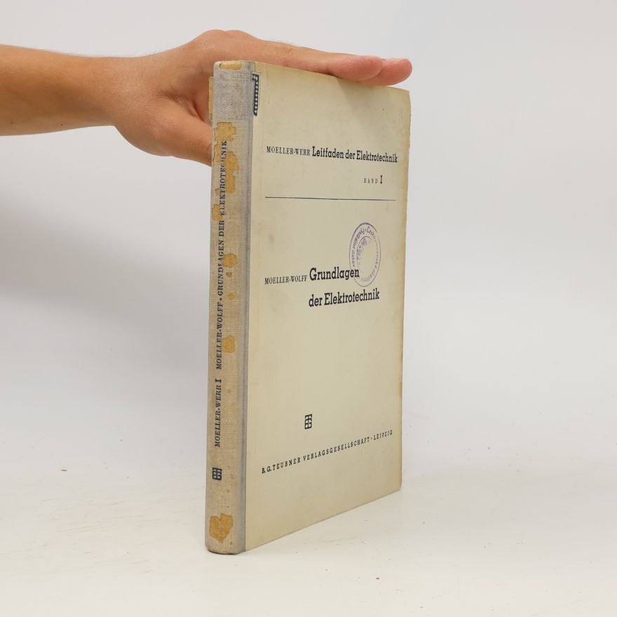 Friedrich Wolf Grundlagen der Elektrotechnik I