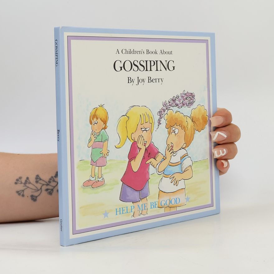 Joy Berry A Children's Book about Gossiping