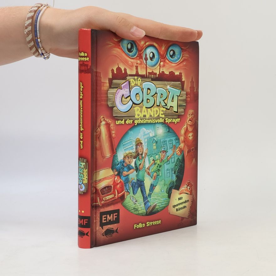 Folko Streese Die Cobra-Bande und der geheimnisvolle Sprayer