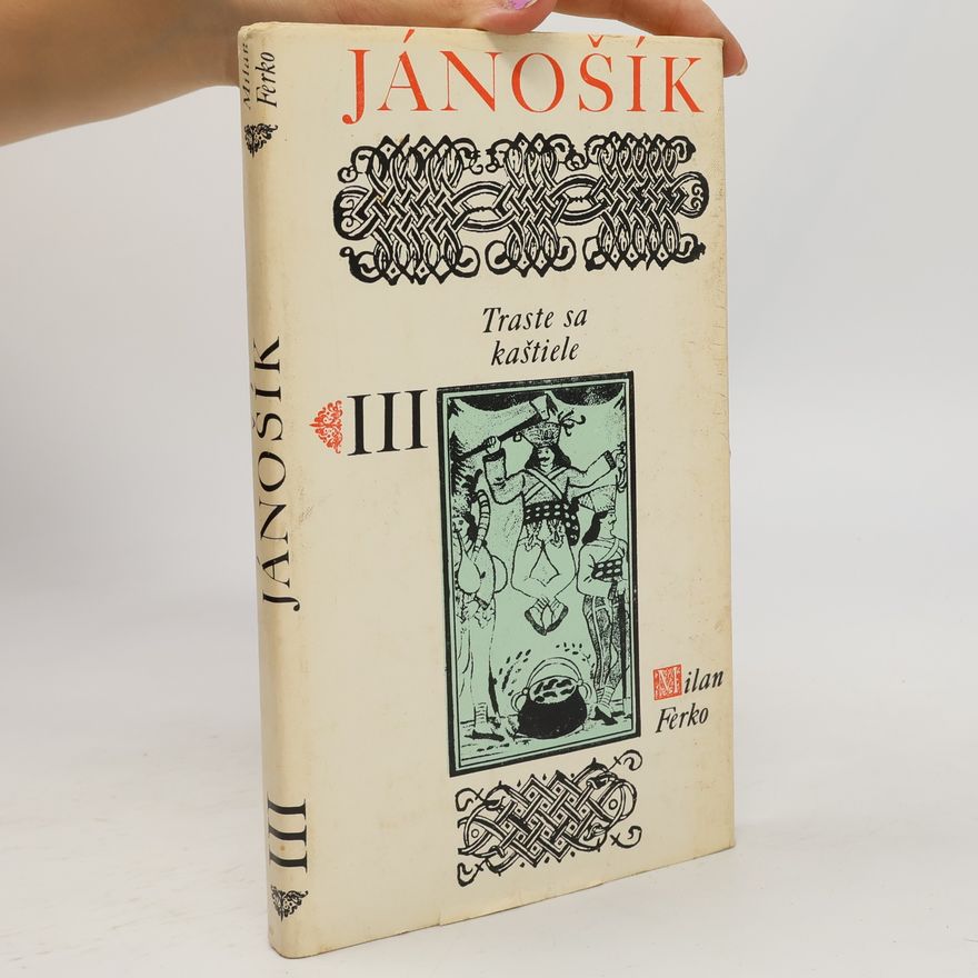 Milan Ferko Jánošík III. Traste sa kaštiele