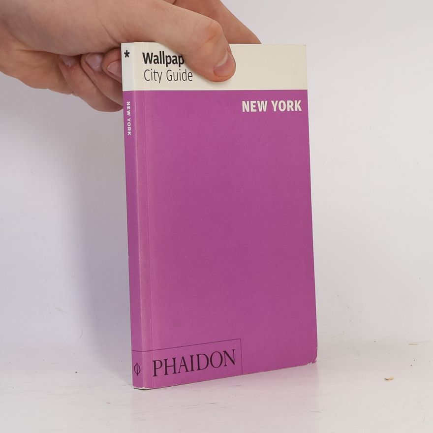 Editors of Wallpaper* City Guide Wallpaper* City Guide: New York 2014