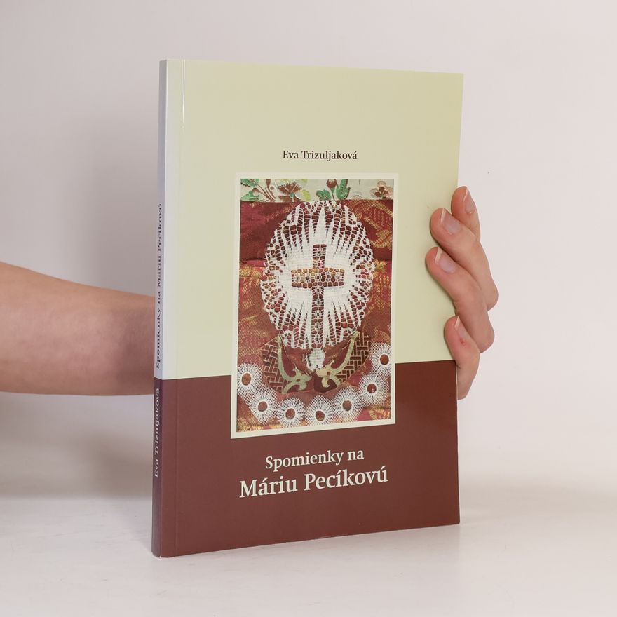 Eva Trizuljaková Spomienky na Máriu Pecíkovú