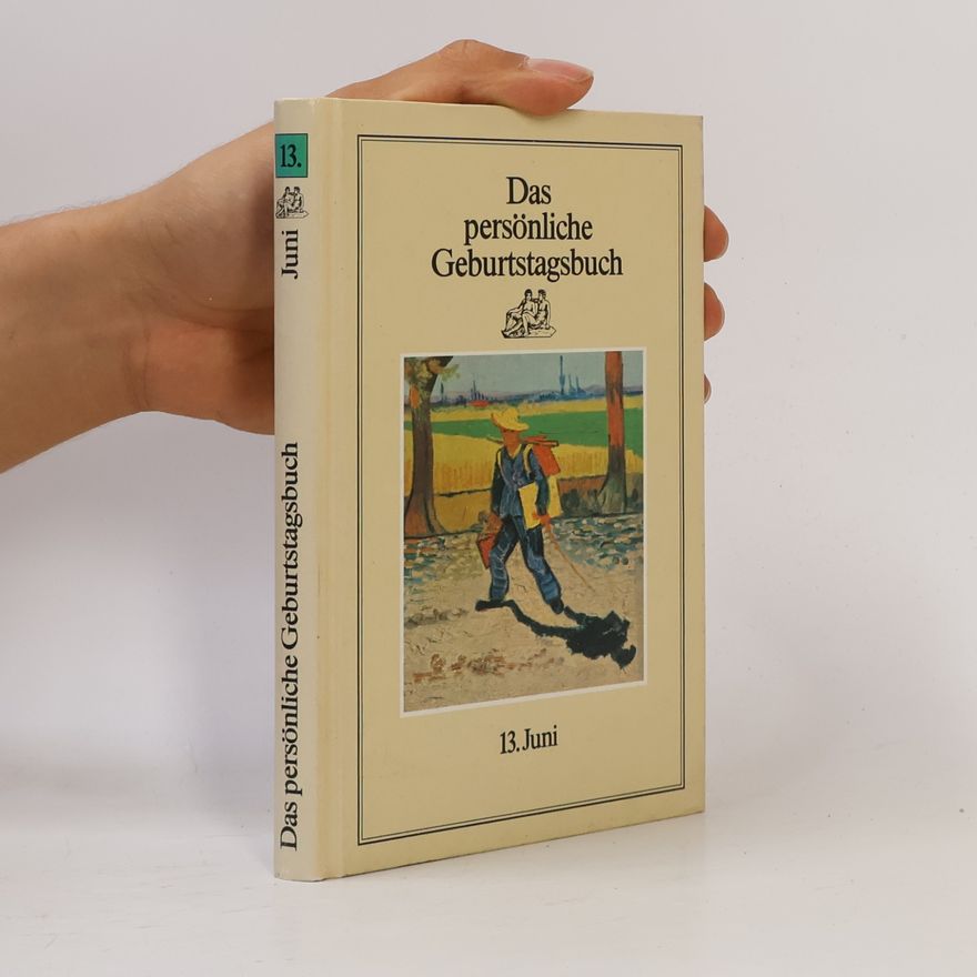 Autorenkollektiv Das persönliche Geburtstagsbuch 13. Juni