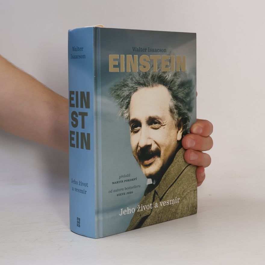 Walter Isaacson Einstein. Jeho život a vesmír