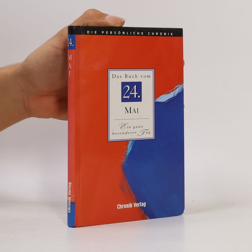 Autorenkollektiv Die persönliche Chronik: Das Buch vom 24. Mai