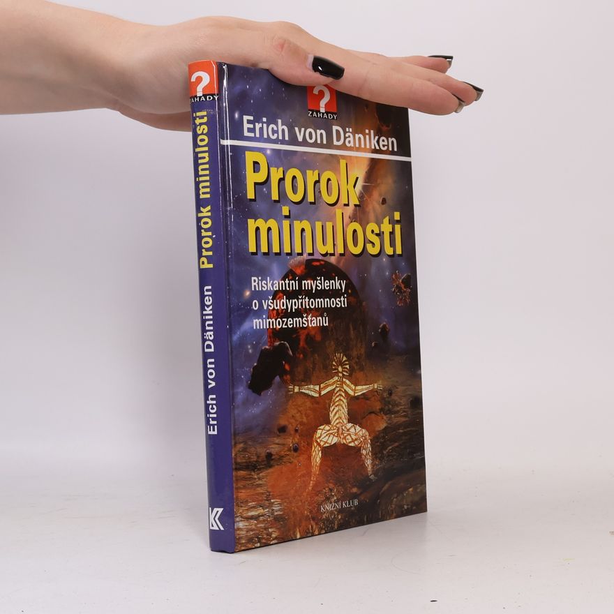 Erich von Däniken Prorok minulosti