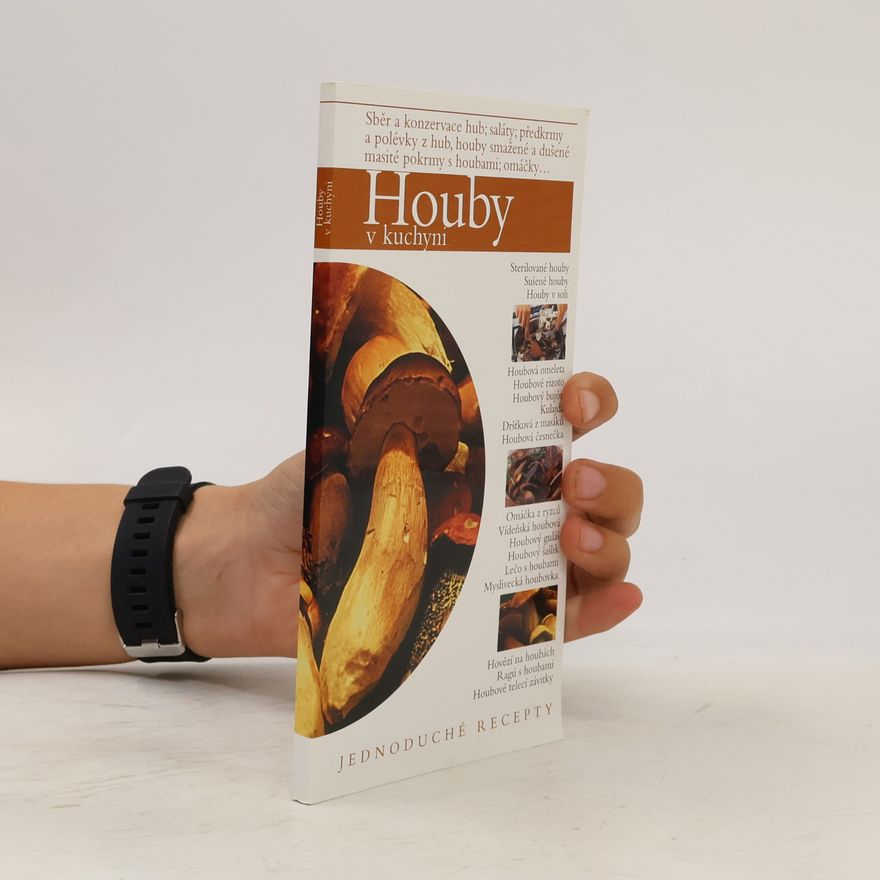 Autorenkollektiv Houby v kuchyni : jednoduché recepty