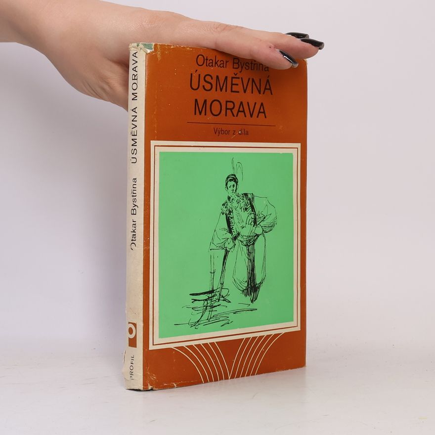 Otakar Bystřina Úsměvná Morava. Prameny. Svazek 6