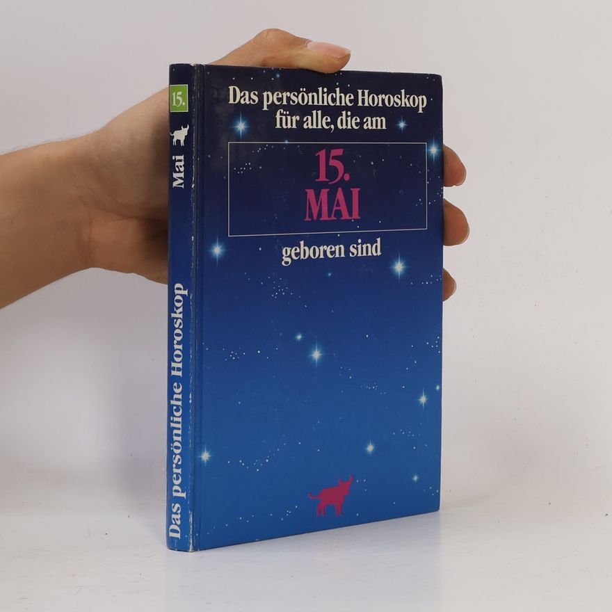 Harry Guckel Das persönliche Horoskop für alle, die am 15. Mai geboren sind