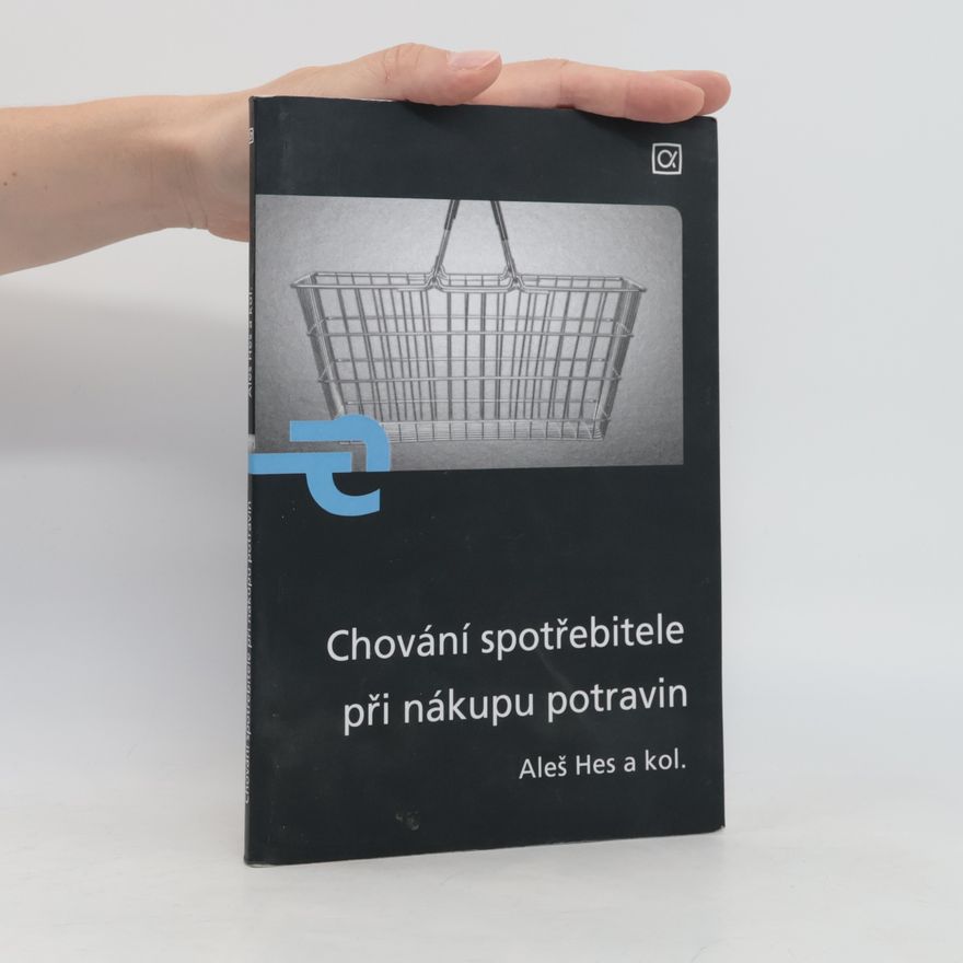 Aleš Hes Chování spotřebitele při nákupu potravin