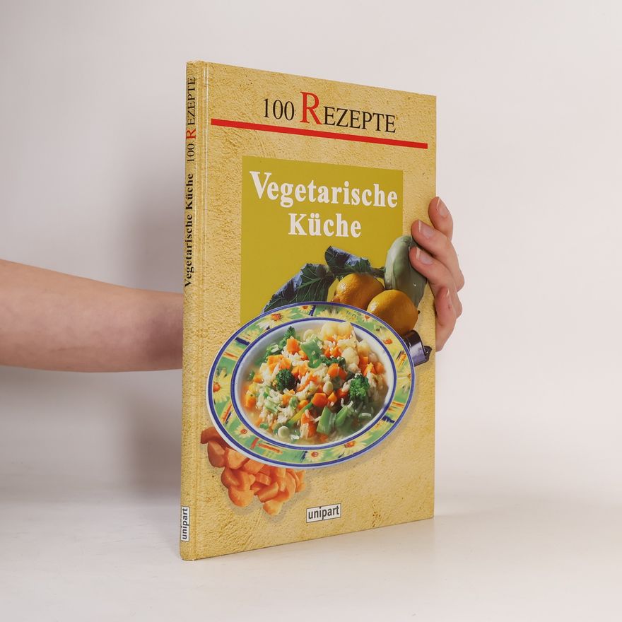 Autores varios 100 Rezepte: Vegetarische Küche
