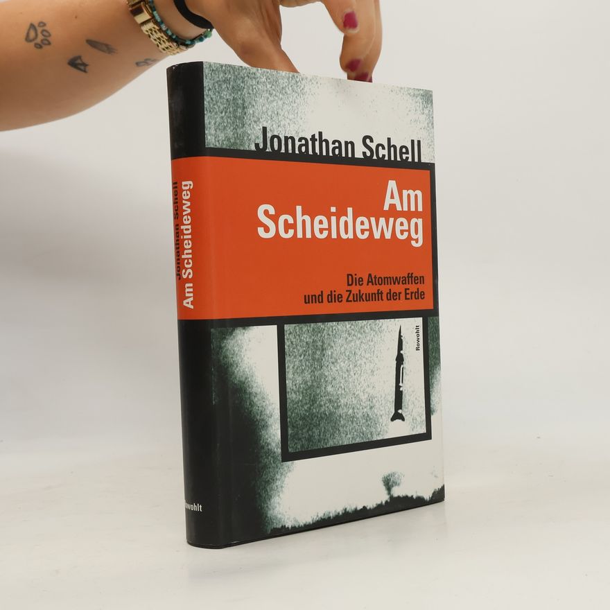 Jonathan Schell Am Scheideweg
