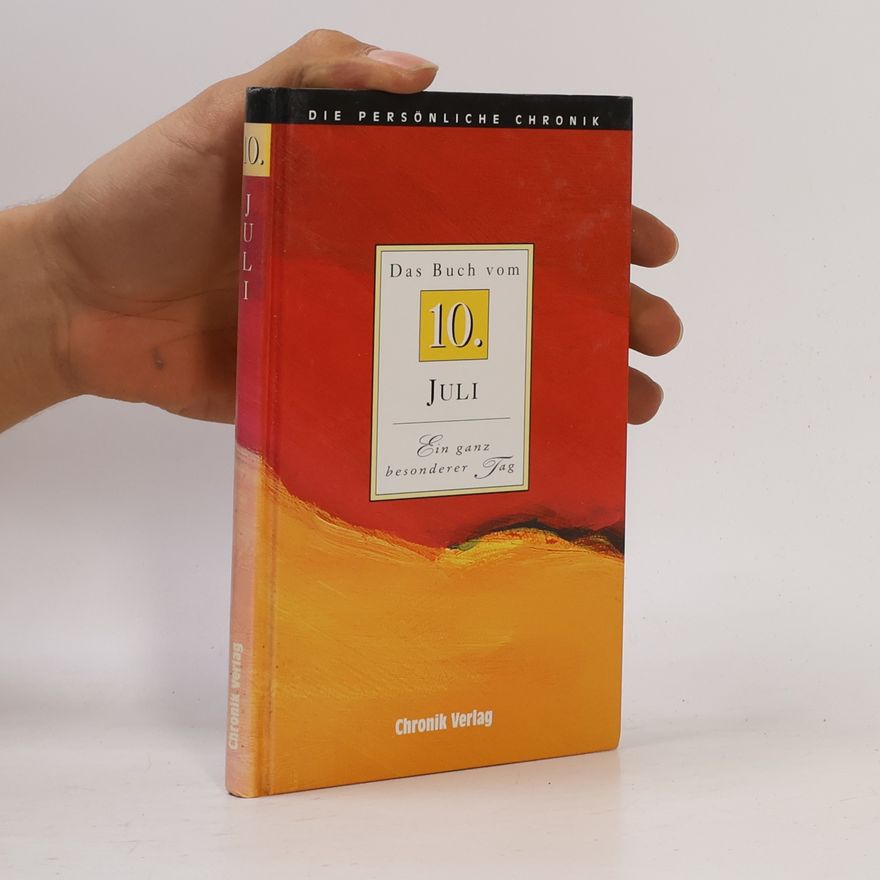Autorenkollektiv Die persönliche Chronik 10. Juli
