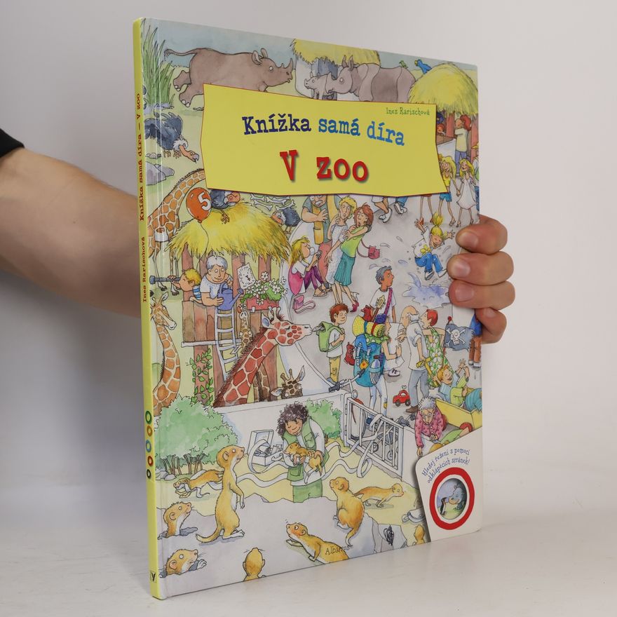 Ines Rarisch Knížka samá díra - V zoo