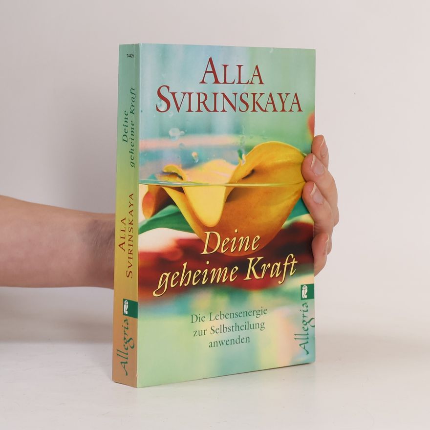 Alla Svirinskaya Deine geheime Kraft