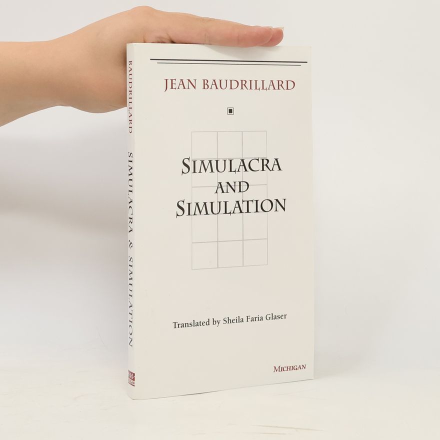 Sheila Faria Glaser Simulacres et simulation. Anglicky Simulacra and simulation