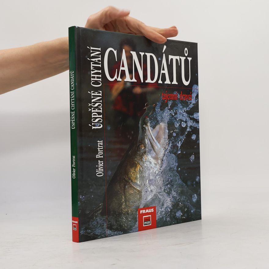 Olivier Portrat Úspěšné chytání candátů : tajemní dravci