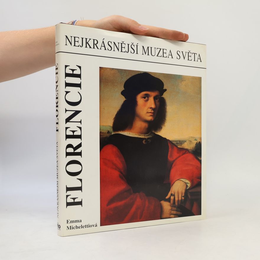 Emma Micheletti Nejkrásnější muzea světa. Florencie