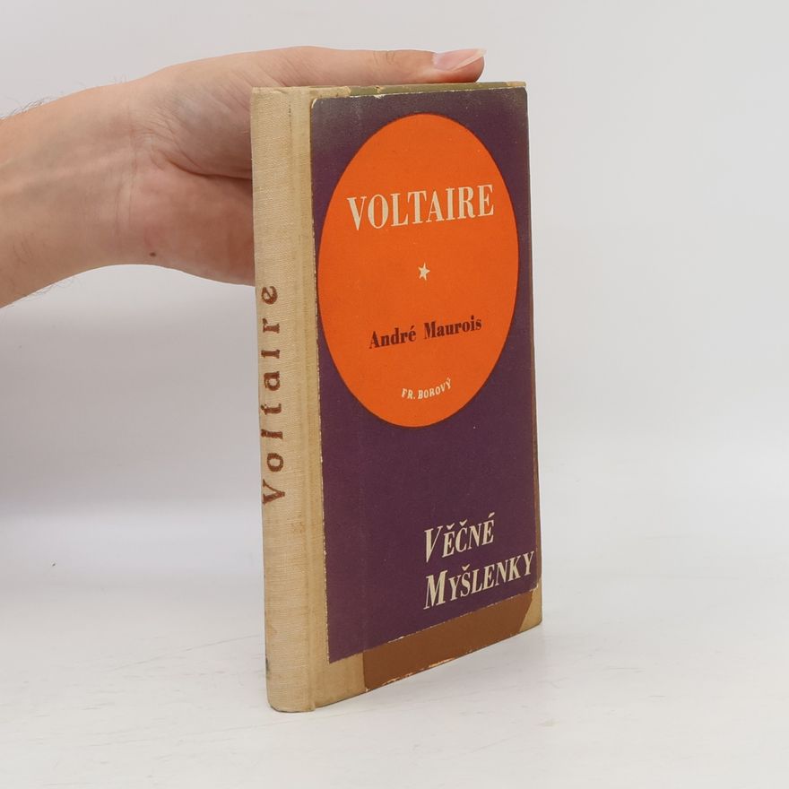André Maurois Věčné myšlenky. Voltaire
