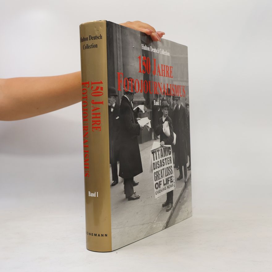 Amanda Hopkinson 150 years of photo journalism : Jahre Photojournalismus : ans de photos de presse
