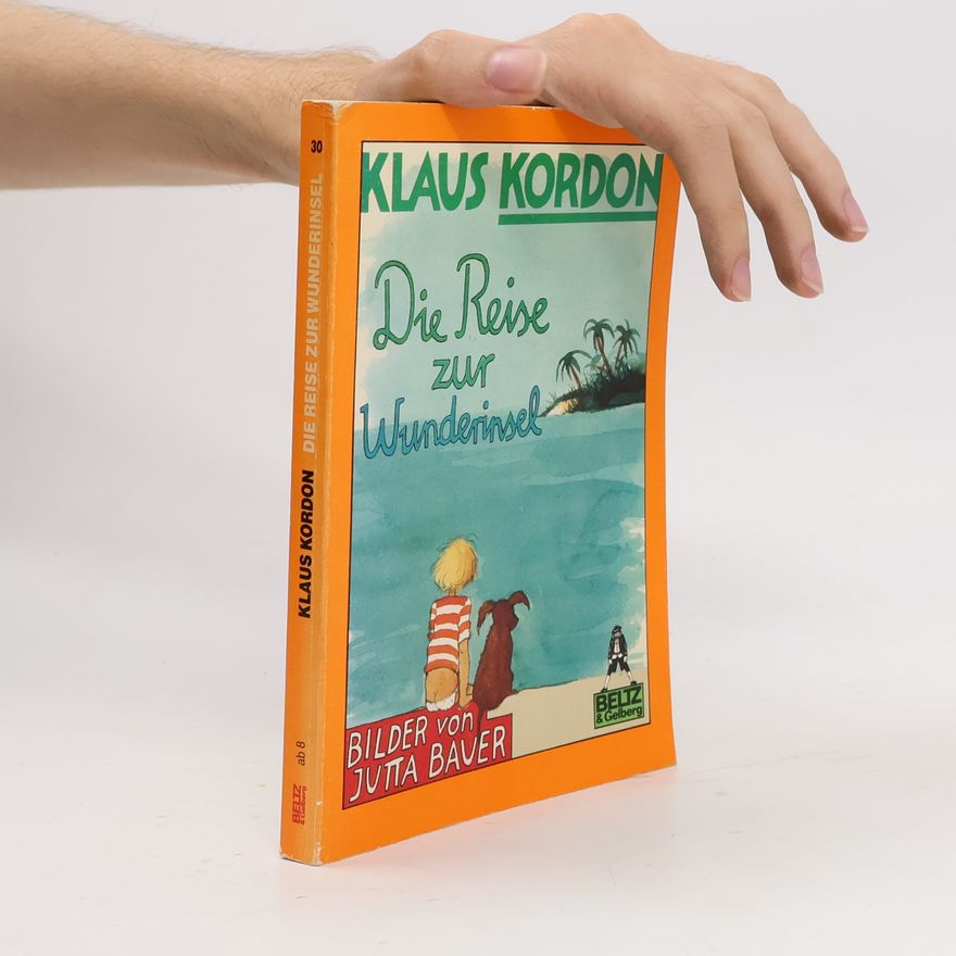 Klaus Kordon Die Reise zur Wunderinsel
