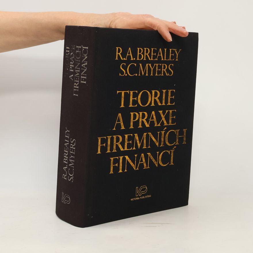 R. A.(Richard A.) Brealey Teorie a praxe firemních financí