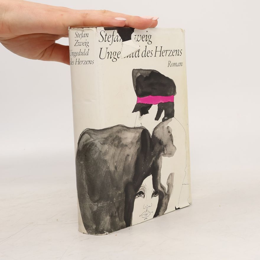 Stefan Zweig Ungeduld des Herzens