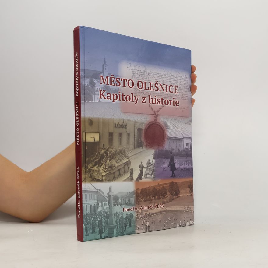 Zdeněk Peša Město Olešnice: kapitoly z historie
