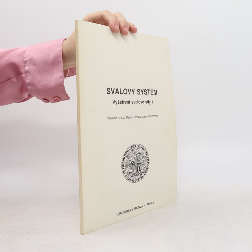 Dagmar Pavlů Svalový systém – Vyšetření svalové síly I
