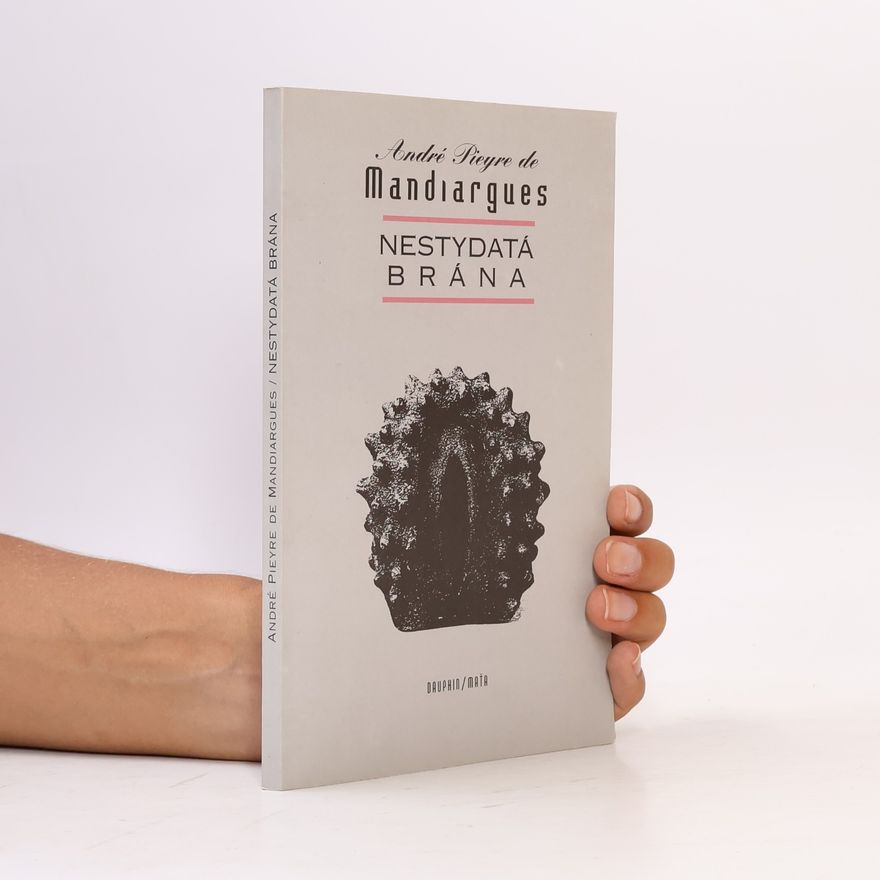 André Pieyre de Mandiargues Nestydatá brána