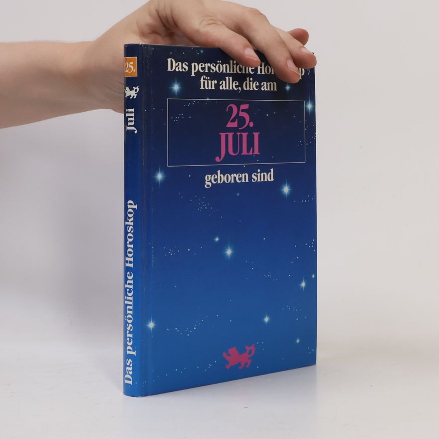 Various authors Das persönliche Horoskop für alle, die am 25. Juli geboren sind