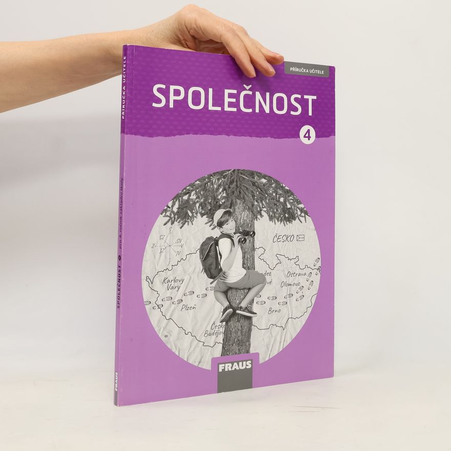 Kateřina Gorčíková Společnost 4 Příručka učitele nová generace