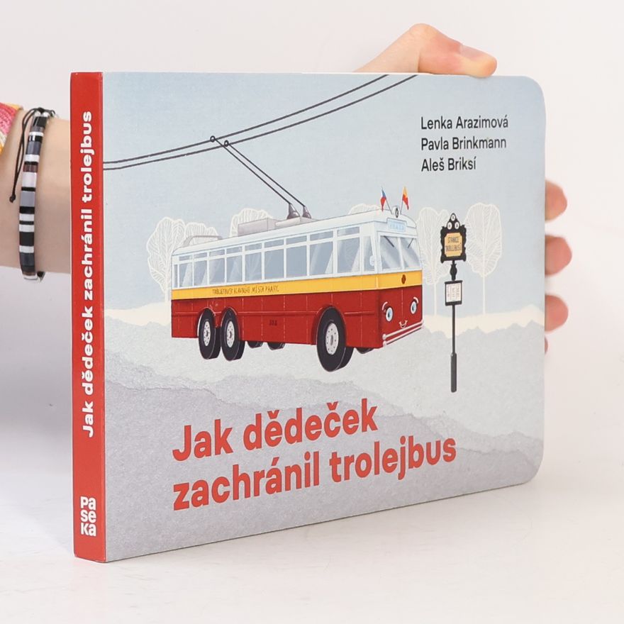 Aleš Briksí Jak dědeček zachránil trolejbus