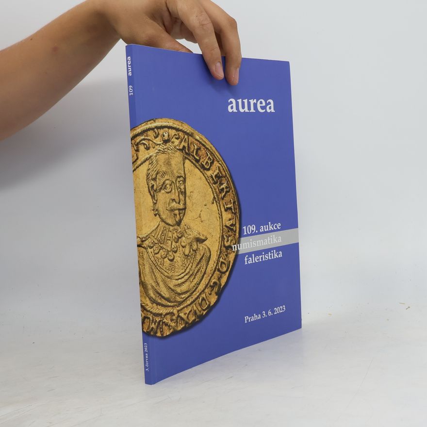 Autorenkollektiv Aurea numismatika. 109. aukce