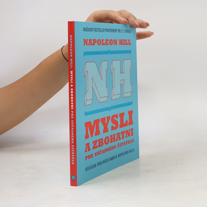 Napoleon Hill Mysli a zbohatni pre súčasného čitateľa