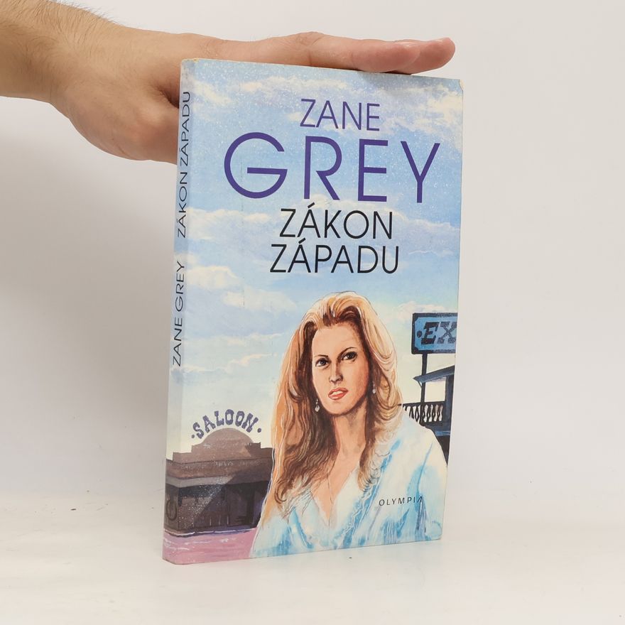 Zane Grey Zákon Západu