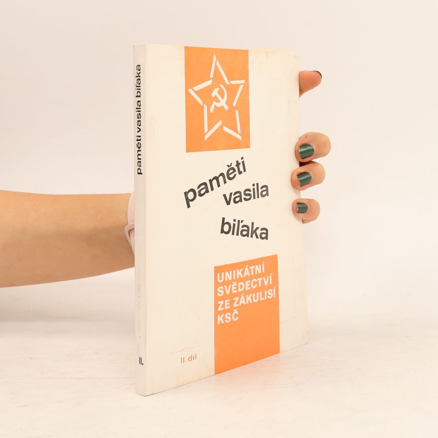 Jindřich Bílovský Paměti Vasila Biľaka. Unikátní svědectví ze zákulisí KSČ (II. díl)