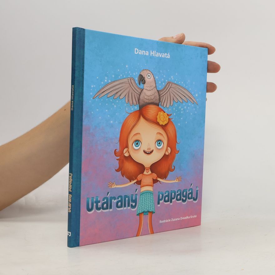 Dana Hlavatá Utáraný papagáj