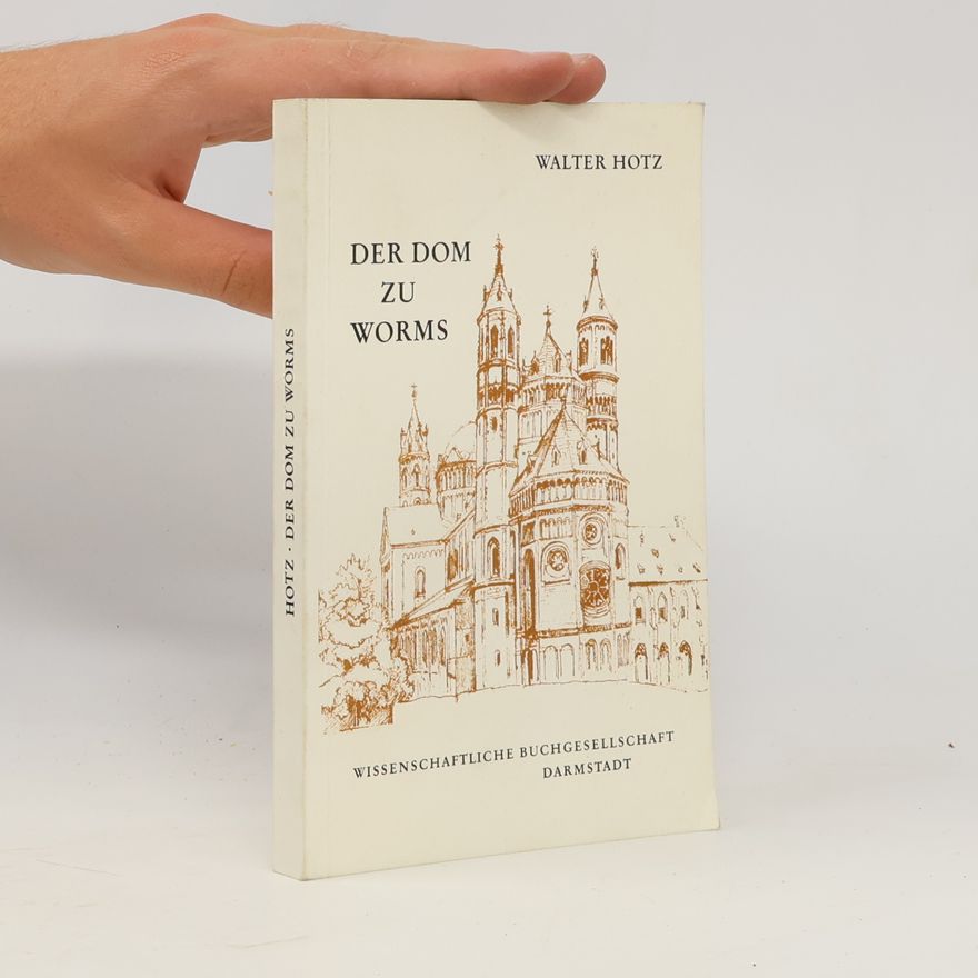 Walter Hotz Der Dom zu Worms