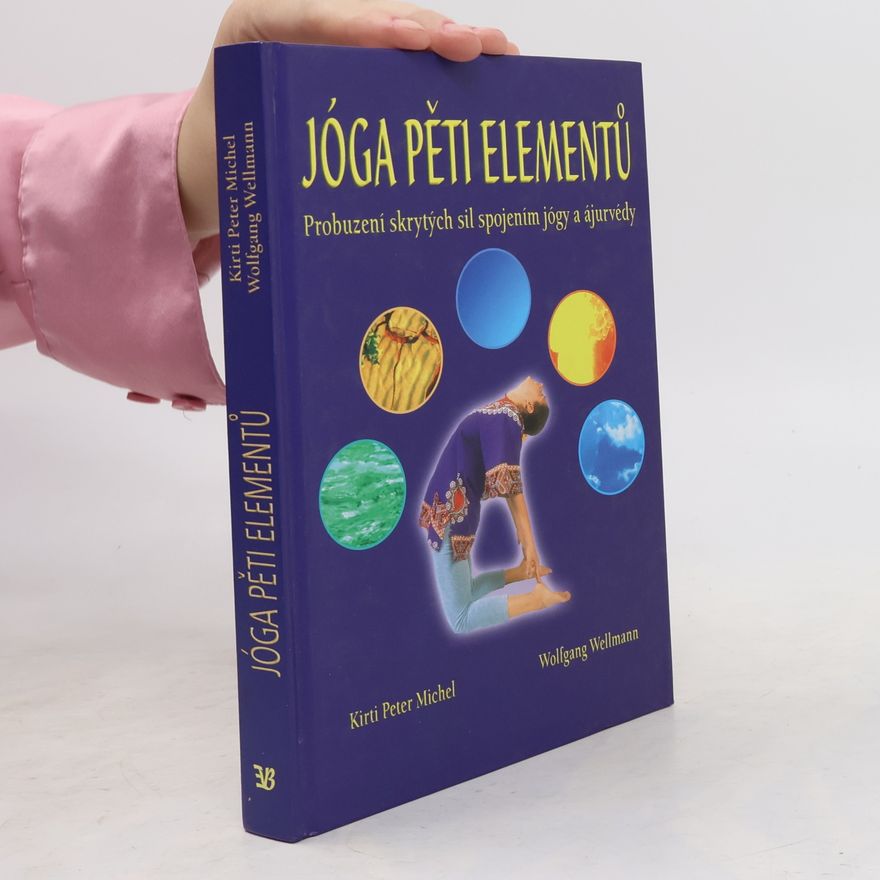 Kirti Peter Michel Jóga pěti elementů