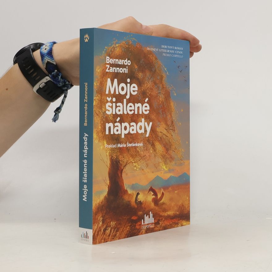 Bernardo Zannoni Moje šialené nápady