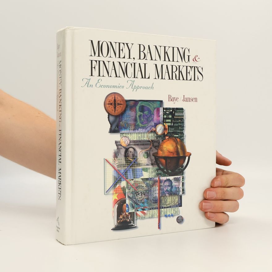 Michael R. Baye Money, Banking and Financial Markets