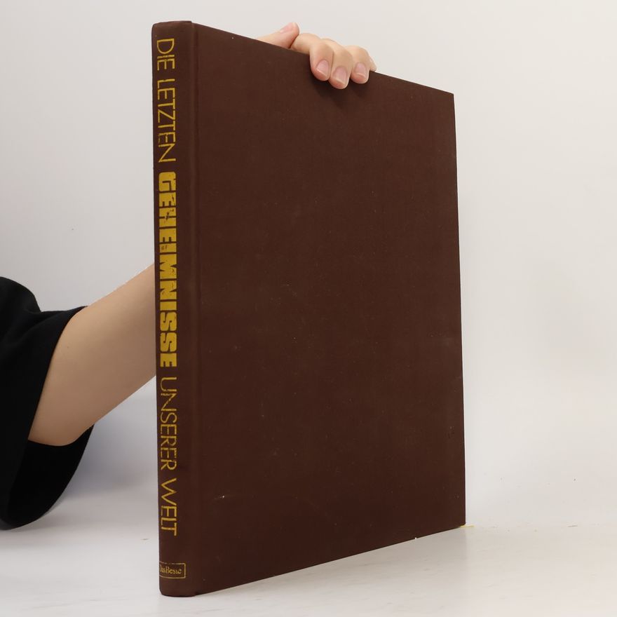 Sybille A. Rott Illfeld Die letzten Geheimnisse unserer Welt
