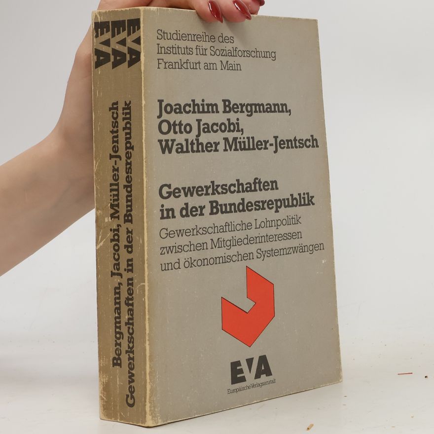 Joachim Bergmann Studienreihe des Instituts für Sozialforschung Frankfurt am Main: Gewerkschaften in der Bundesrepublik - German Edition