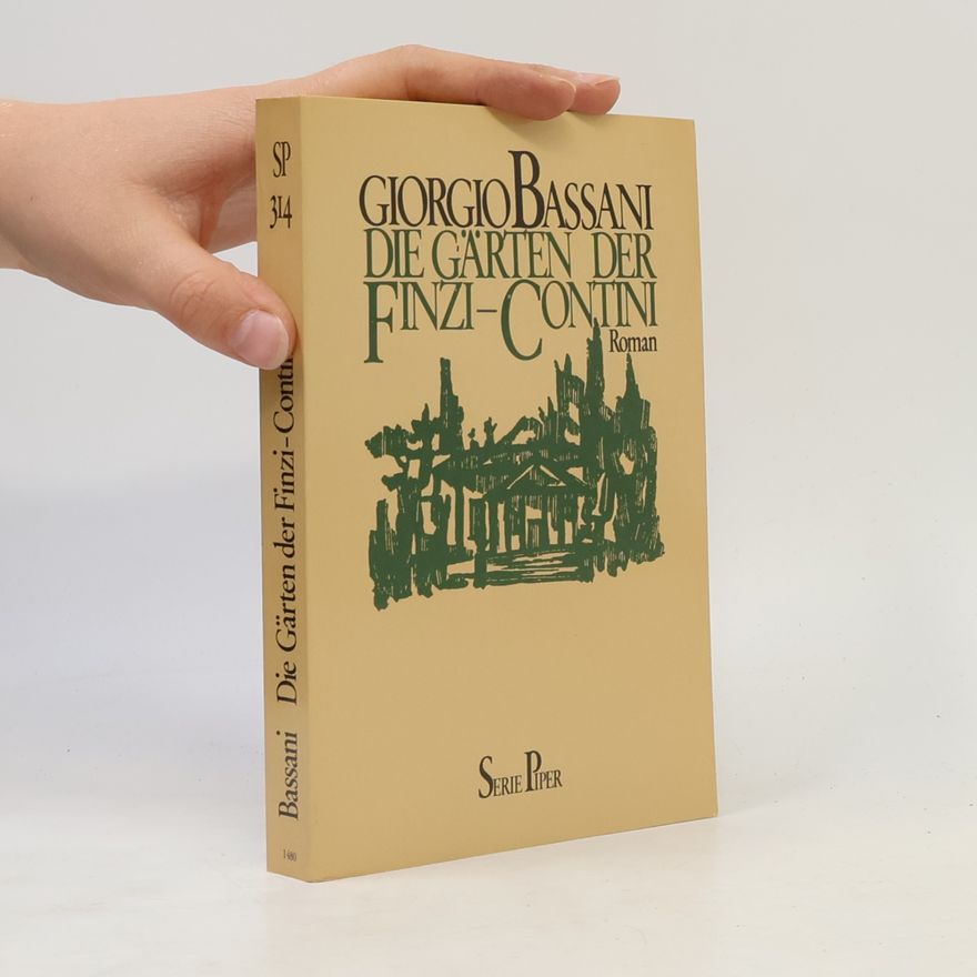 Giorgio Bassani Die Gärten der Finzi-Contini