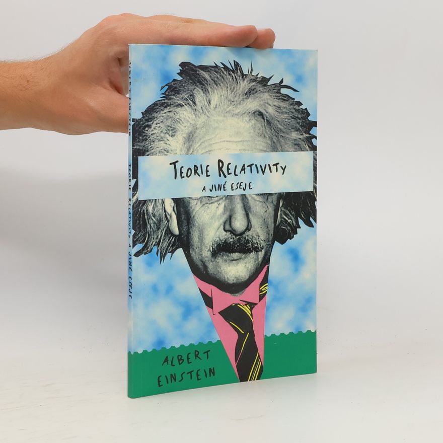 Albert Einstein Teorie relativity a jiné eseje