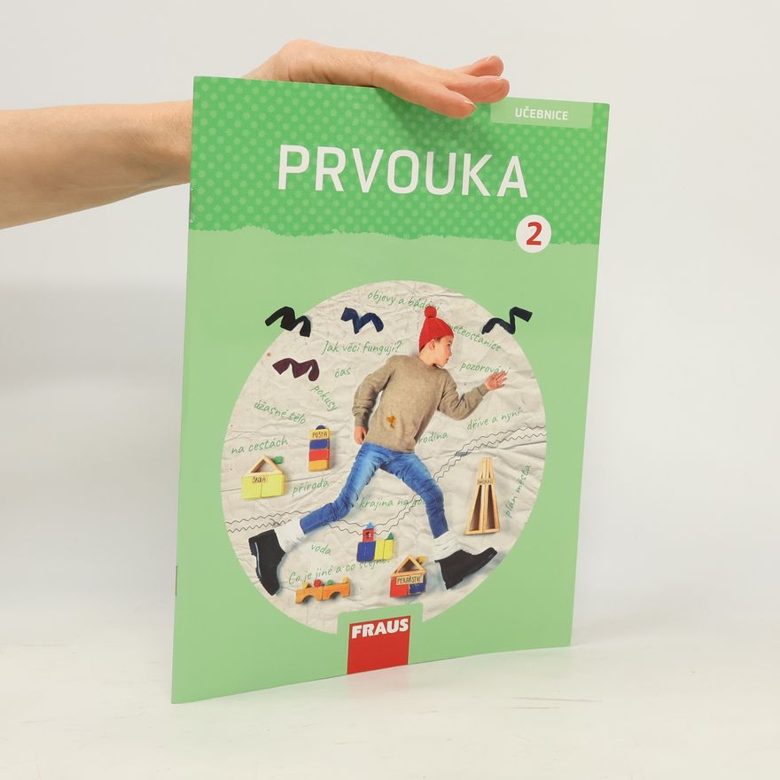 Helena Neubertová Prvouka : vzdělávací oblast člověk a jeho svět : učebnice pro 2. ročník základní školy
