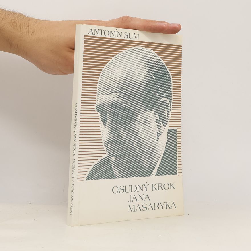 Antonín Sum Osudný krok Jana Masaryka
